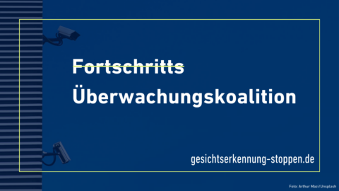 Ein Sharepic mit zwei Überwachungskameras, darauf steht durchgestrichen Fortschritts, und nicht durchgestrichen: Überwachungskoalition. gesichtserkennung-stoppen.de